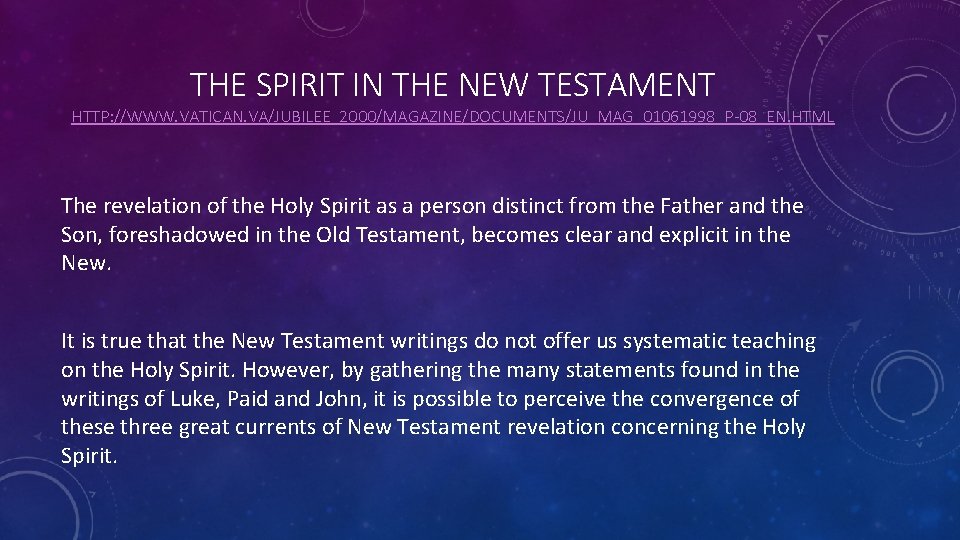 THE SPIRIT IN THE NEW TESTAMENT HTTP: //WWW. VATICAN. VA/JUBILEE_2000/MAGAZINE/DOCUMENTS/JU_MAG_01061998_P-08_EN. HTML The revelation of