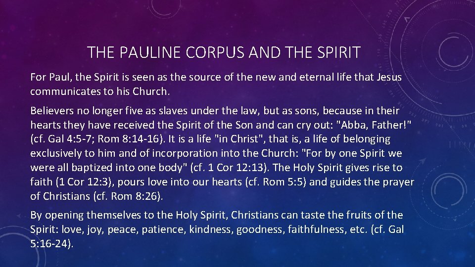 THE PAULINE CORPUS AND THE SPIRIT For Paul, the Spirit is seen as the