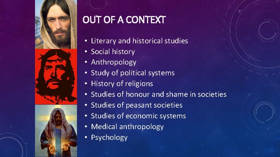 OUT OF A CONTEXT • • • Literary and historical studies Social history Anthropology