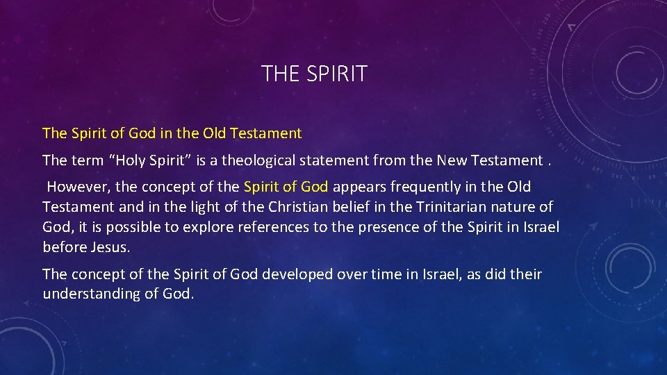 THE SPIRIT The Spirit of God in the Old Testament The term “Holy Spirit”