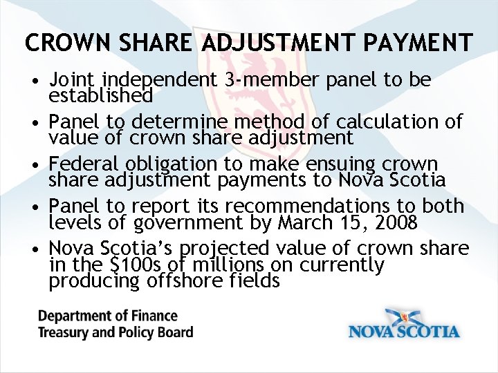 CROWN SHARE ADJUSTMENT PAYMENT • Joint independent 3 -member panel to be established •