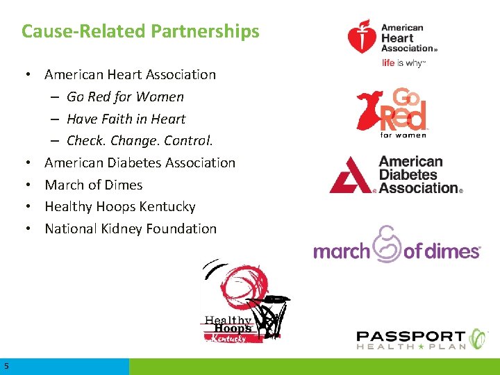 Cause-Related Partnerships • American Heart Association – Go Red for Women – Have Faith