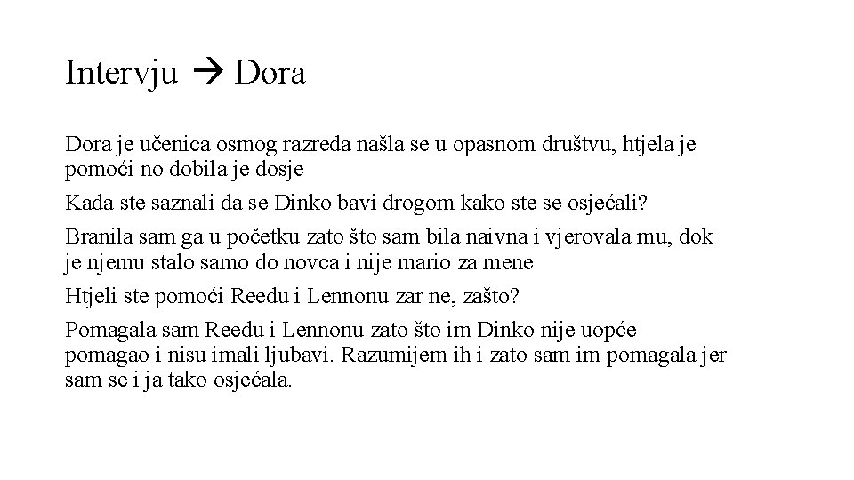 Intervju Dora je učenica osmog razreda našla se u opasnom društvu, htjela je pomoći