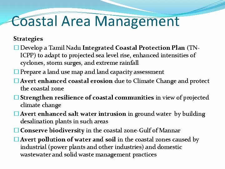 Coastal Area Management Strategies � Develop a Tamil Nadu Integrated Coastal Protection Plan (TNICPP)