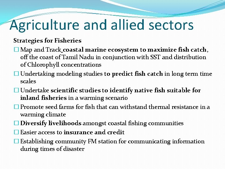 Agriculture and allied sectors Strategies for Fisheries � Map and Track coastal marine ecosystem