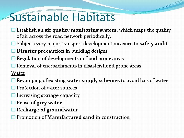 Sustainable Habitats � Establish an air quality monitoring system, which maps the quality of