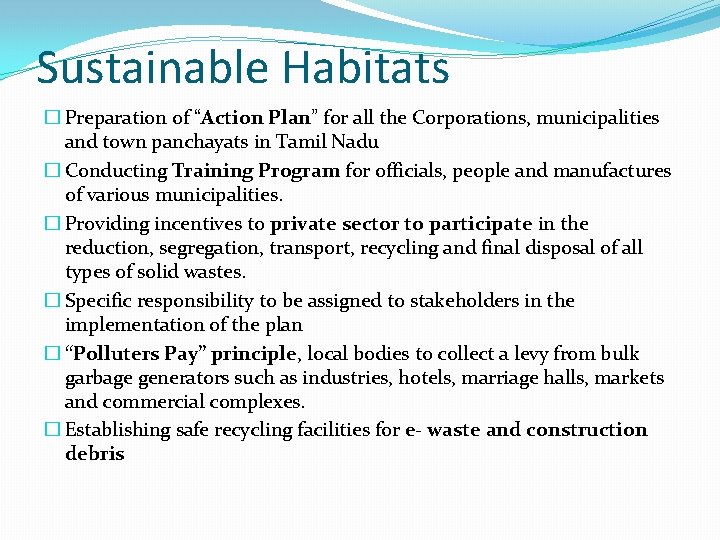 Sustainable Habitats � Preparation of “Action Plan” for all the Corporations, municipalities and town