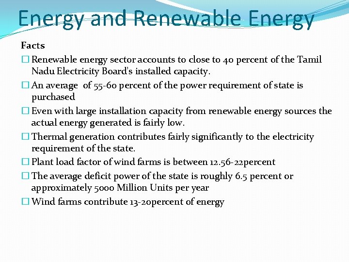 Energy and Renewable Energy Facts � Renewable energy sector accounts to close to 40