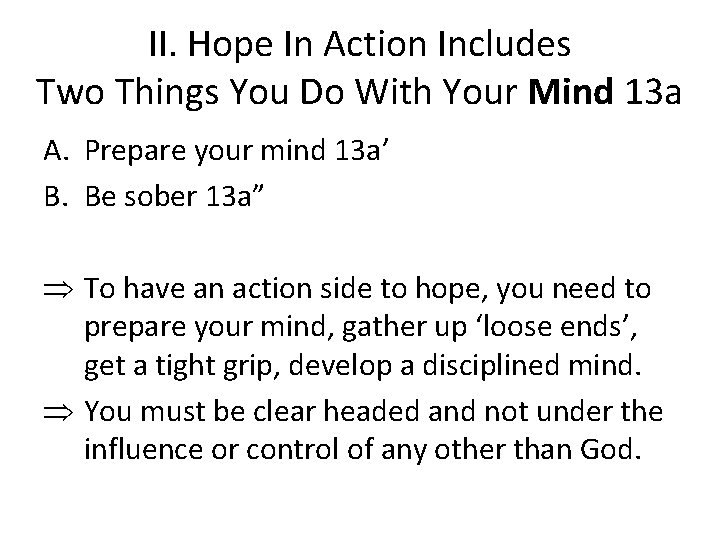 II. Hope In Action Includes Two Things You Do With Your Mind 13 a
