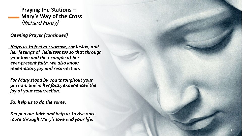 Praying the Stations – Mary’s Way of the Cross (Richard Furey) Opening Prayer (continued)