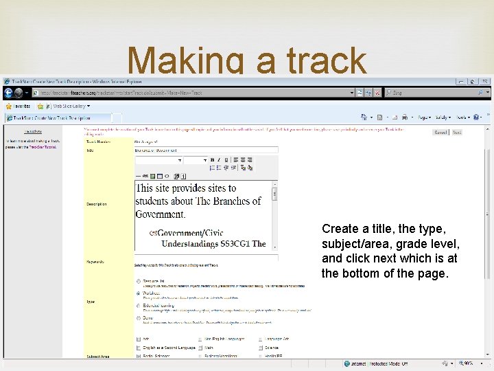 Making a track Create a title, the type, subject/area, grade level, and click next