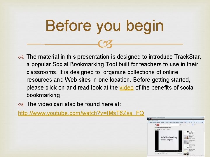 Before you begin The material in this presentation is designed to introduce Track. Star,