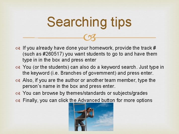 Searching tips If you already have done your homework, provide the track # (such