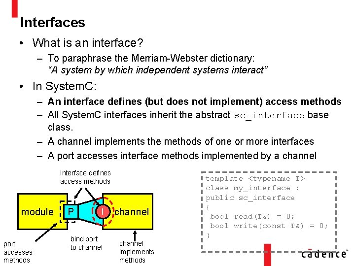 INVENTIVE System C Language Tutorial Bishnupriya Bhattacharya Cadence