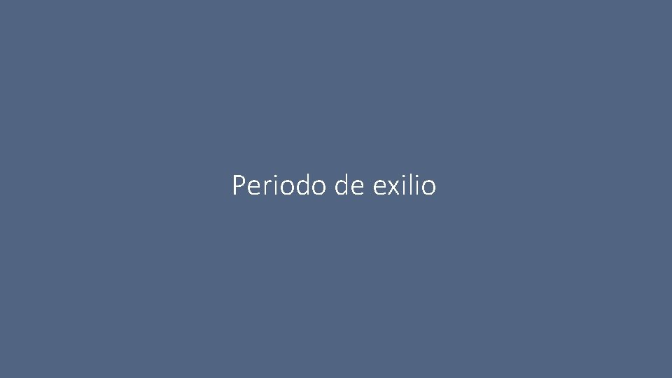 Periodo de exilio 