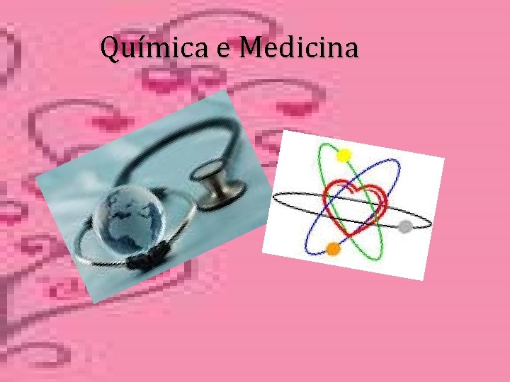 Química e Medicina 
