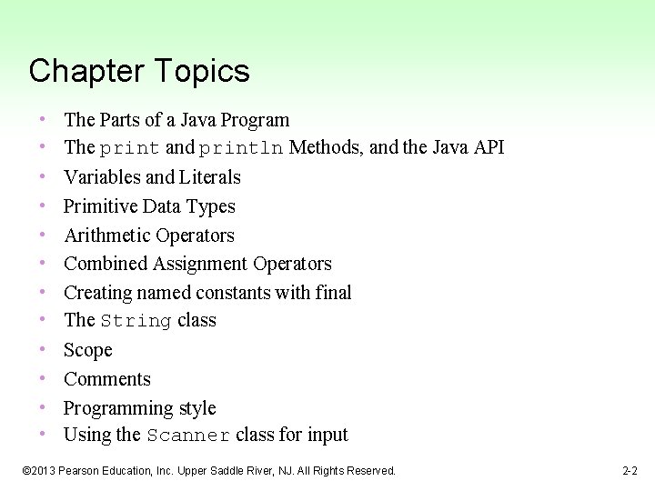 Chapter Topics • • • The Parts of a Java Program The print and