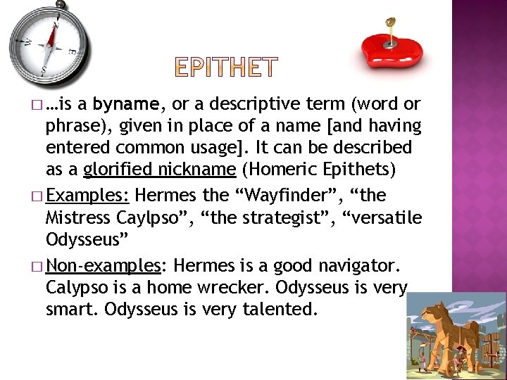 � …is a byname, or a descriptive term (word or phrase), given in place