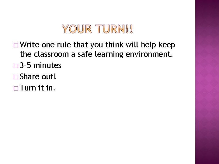 � Write one rule that you think will help keep the classroom a safe � Write one rule that you think will help keep the classroom a safe