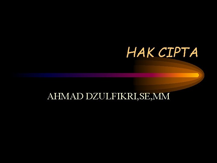 HAK CIPTA AHMAD DZULFIKRI, SE, MM 