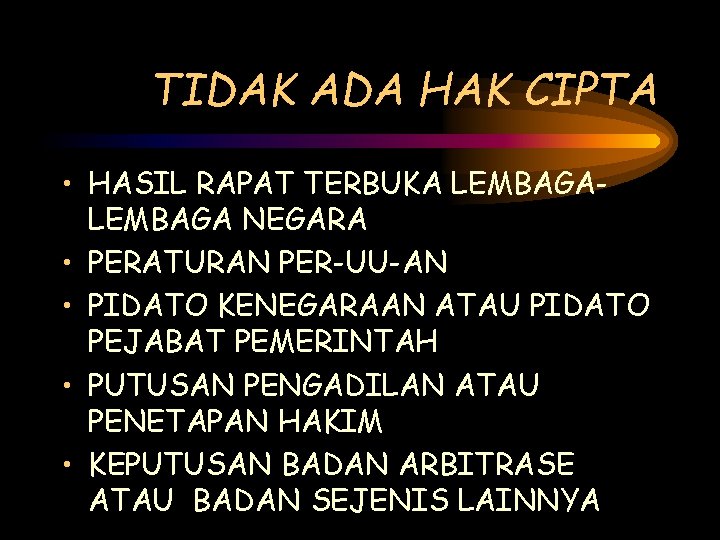 TIDAK ADA HAK CIPTA • HASIL RAPAT TERBUKA LEMBAGA NEGARA • PERATURAN PER-UU-AN •