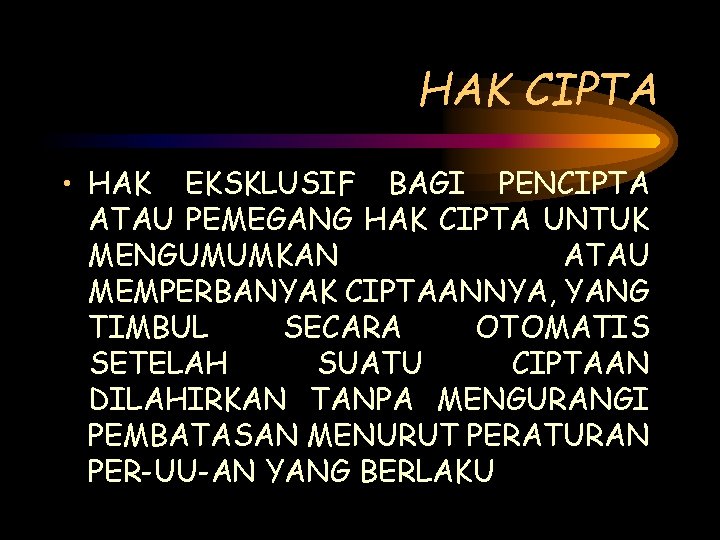 HAK CIPTA • HAK EKSKLUSIF BAGI PENCIPTA ATAU PEMEGANG HAK CIPTA UNTUK MENGUMUMKAN ATAU