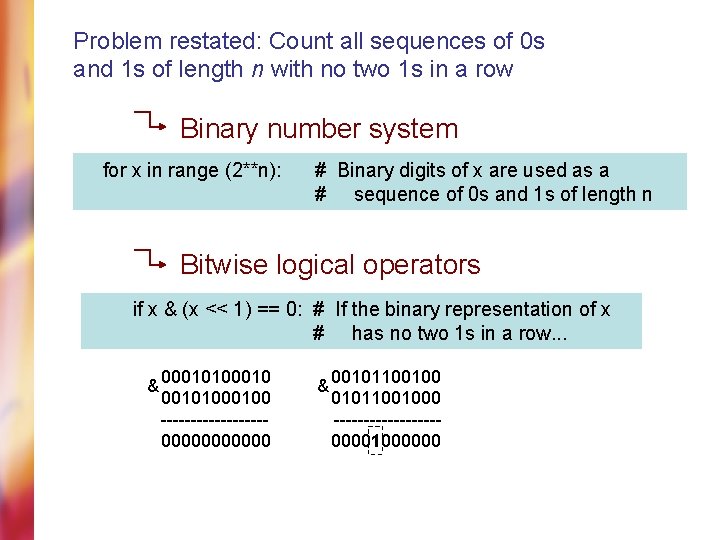 Problem restated: Count all sequences of 0 s and 1 s of length n