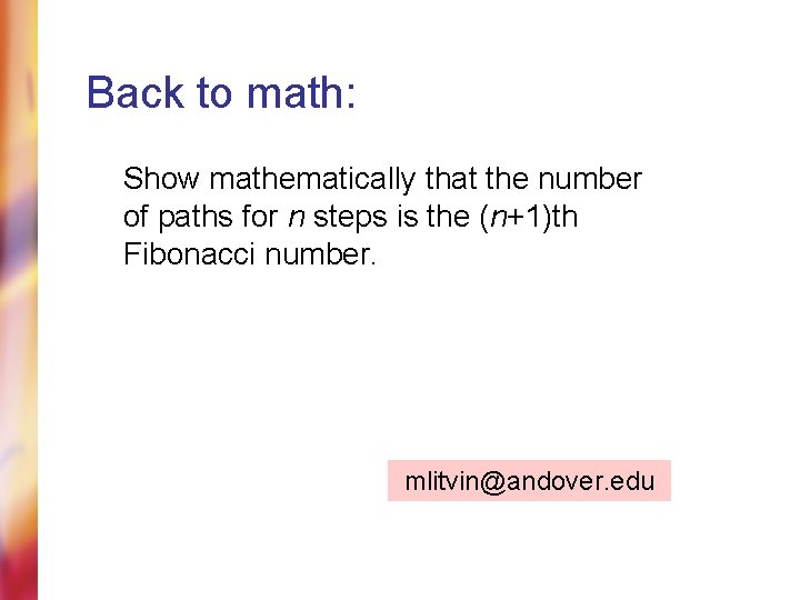 Back to math: Show mathematically that the number of paths for n steps is