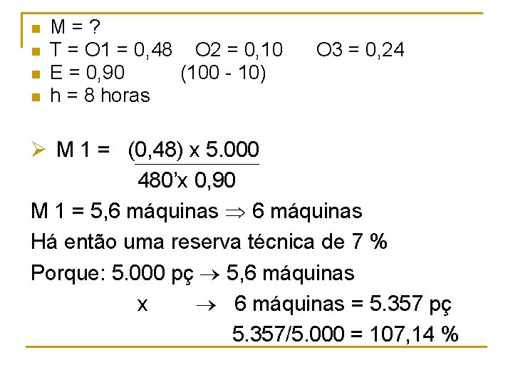 n n M=? T = O 1 = 0, 48 O 2 = 0,