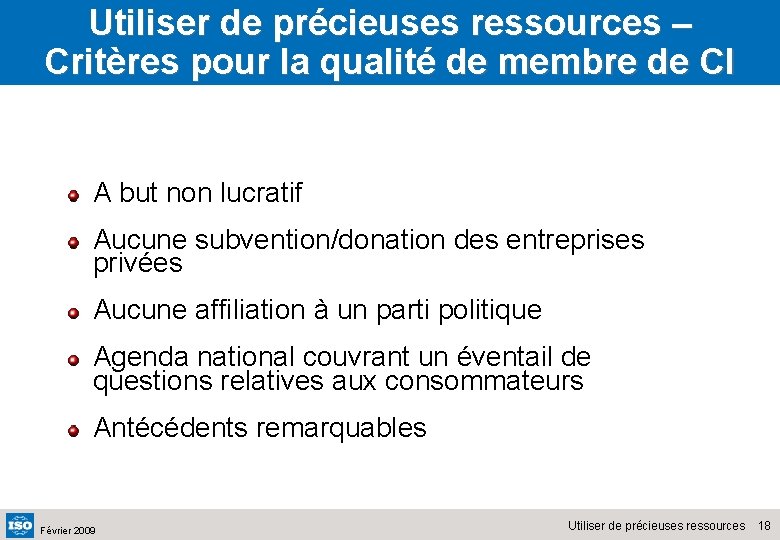 Utiliser de précieuses ressources – Critères pour la qualité de membre de CI A