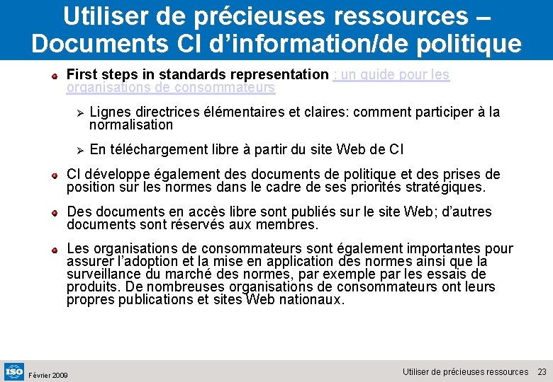 Utiliser de précieuses ressources – Documents CI d’information/de politique First steps in standards representation