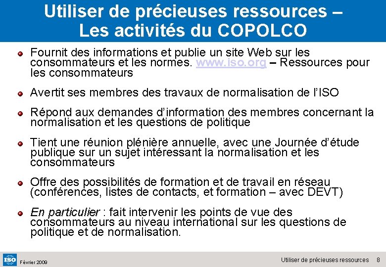 Utiliser de précieuses ressources – Les activités du COPOLCO Fournit des informations et publie