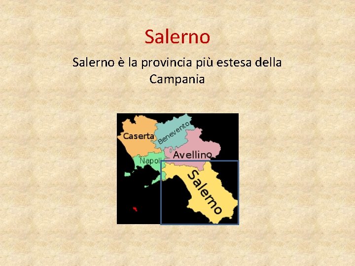 Salerno è la provincia più estesa della Campania 