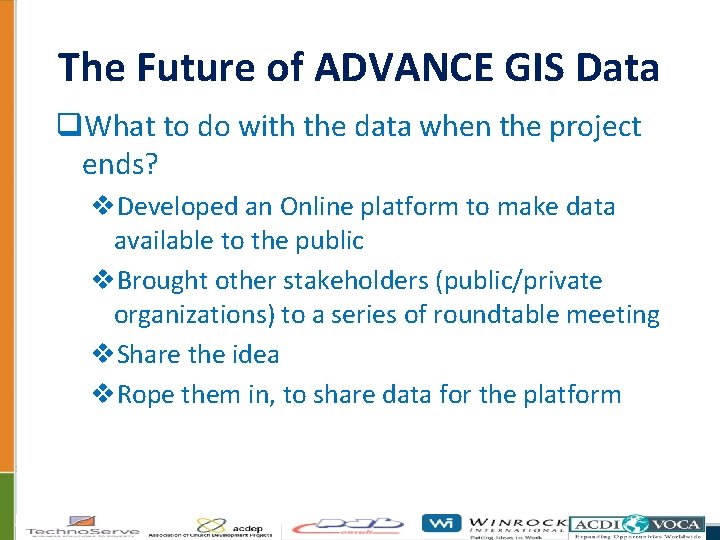 The Future of ADVANCE GIS Data q. What to do with the data when