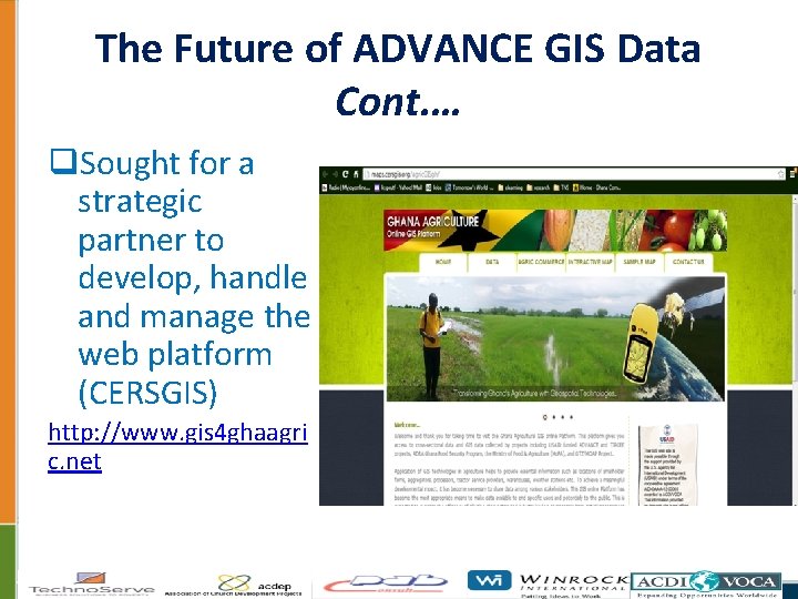 The Future of ADVANCE GIS Data Cont. … q. Sought for a strategic partner