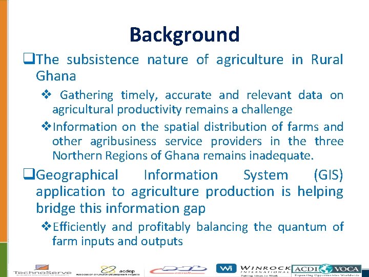 Background q. The subsistence nature of agriculture in Rural Ghana v Gathering timely, accurate