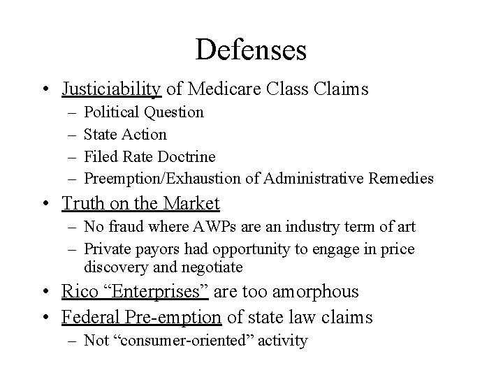 Defenses • Justiciability of Medicare Class Claims – – Political Question State Action Filed