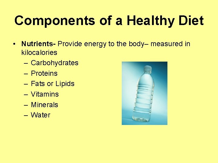 Basic Nutrition HCHS Components of a Healthy Diet