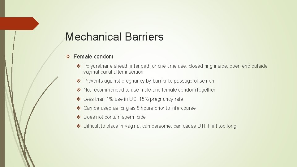 Mechanical Barriers Female condom Polyurethane sheath intended for one time use, closed ring inside,