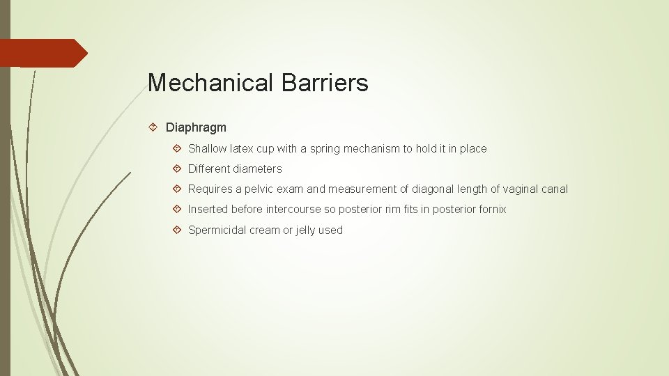 Mechanical Barriers Diaphragm Shallow latex cup with a spring mechanism to hold it in