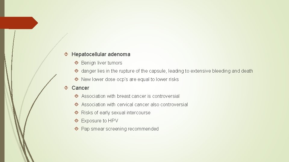  Hepatocellular adenoma Benign liver tumors danger lies in the rupture of the capsule,