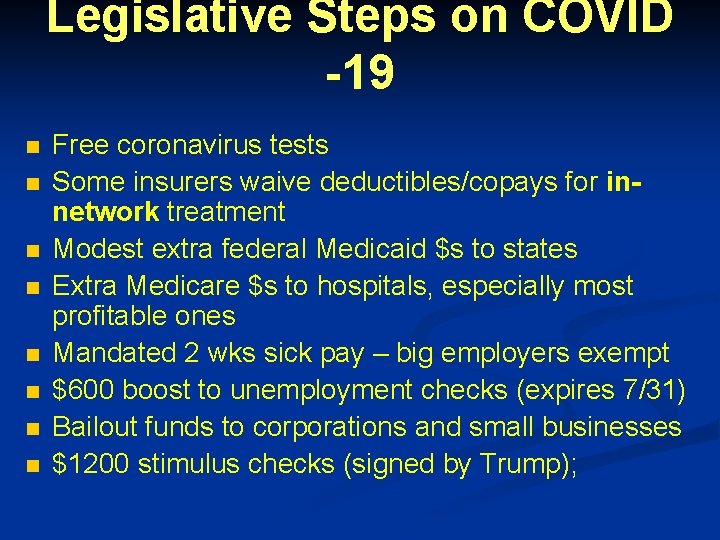 Legislative Steps on COVID -19 n n n n Free coronavirus tests Some insurers