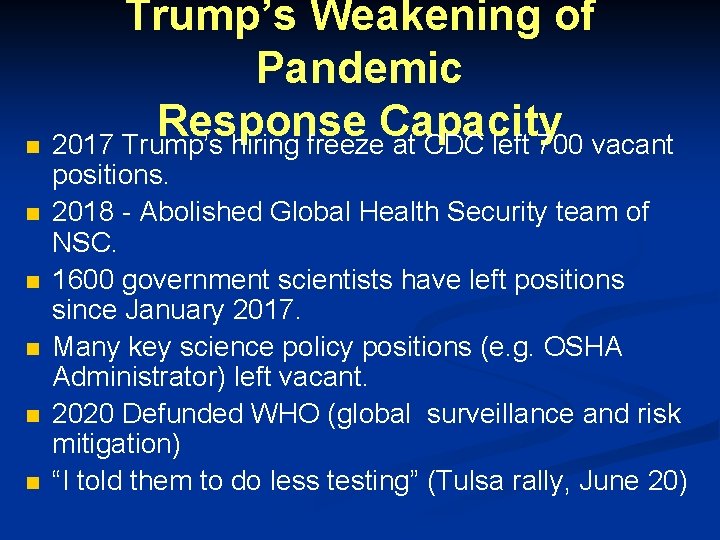 Trump’s Weakening of Pandemic Response Capacity n 2017 Trump’s hiring freeze at CDC left