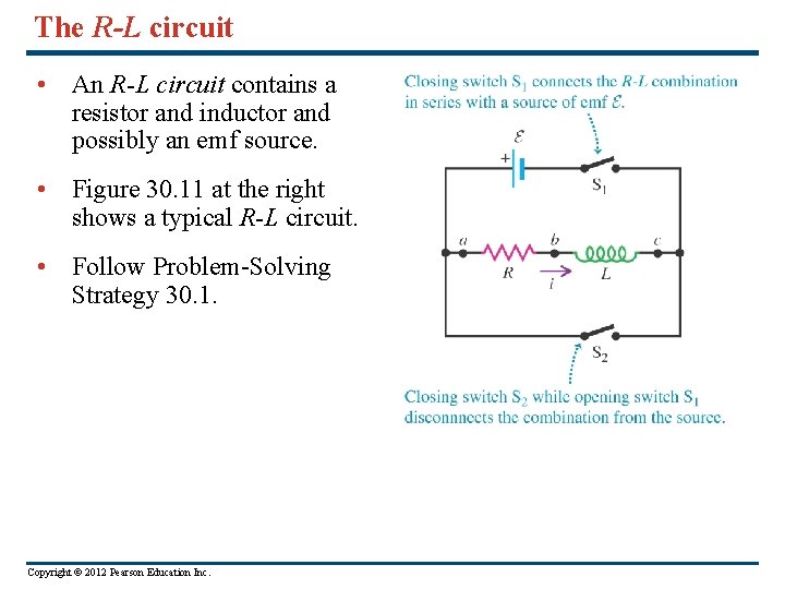 The R-L circuit • An R-L circuit contains a resistor and inductor and possibly