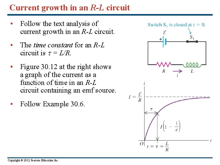 Current growth in an R-L circuit • Follow the text analysis of current growth