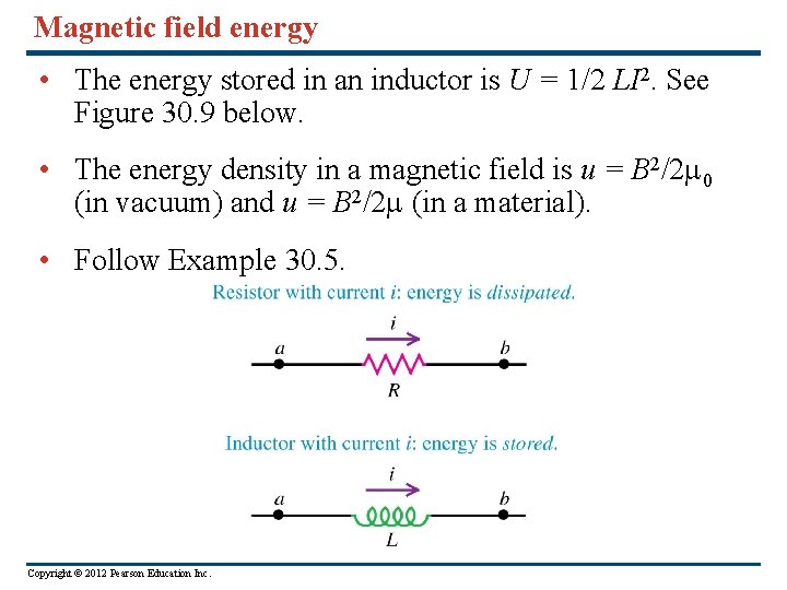Magnetic field energy • The energy stored in an inductor is U = 1/2