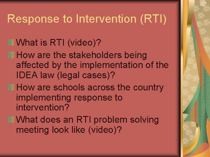 Response to Intervention (RTI) What is RTI (video)? How are the stakeholders being affected