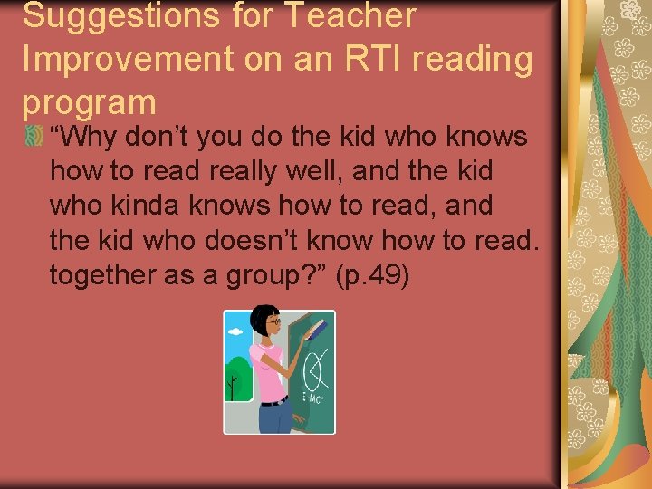 Suggestions for Teacher Improvement on an RTI reading program “Why don’t you do the