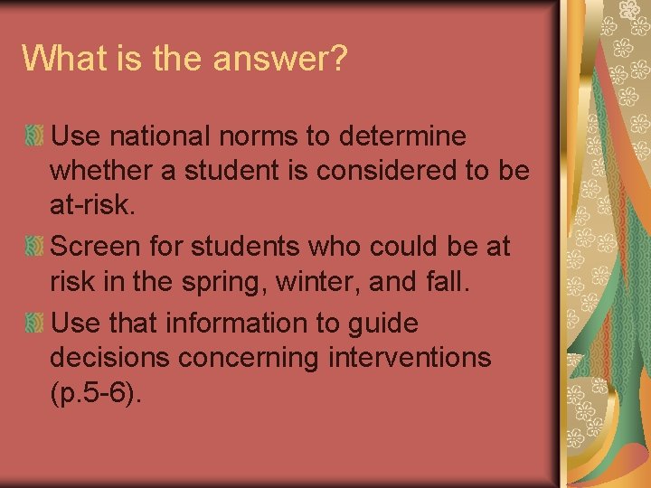 What is the answer? Use national norms to determine whether a student is considered