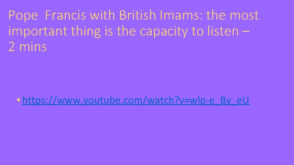 Pope Francis with British Imams: the most important thing is the capacity to listen